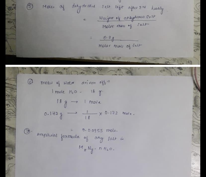 Mau. of dy dr atd
dr atid
Weight of andydraus lalt
ক ग ग
Molor mau of
0.38
molar mol o
Selt
110
moLu f Watur
driven oft
I mole H, O -
18
g.
1 8
I mole
0.172
x 0-172 Mmale.
6.00955 melu.
mpilucal formula of any falt is
M, Ny. n H2o.
