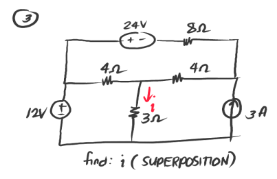 24V
12V
3 A
find: i ( SUPERPOSITION)
