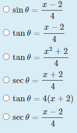 O sin e
4
x – 2
tan 0 :
x2 + 2
tan 0
I|
4
x + 2
O sec 0
4
O
tan 0 = 4(x + 2)
I – 2
O sec 0
4
2.
4,
