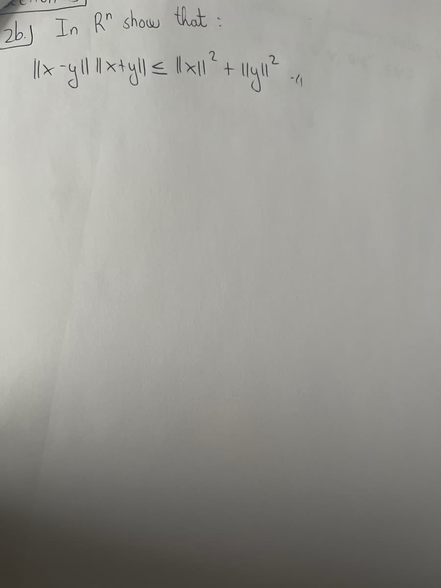 2b. In R show that :
||1 x - y || 1 x+y|1 ≤ 11|x1|1²³ + 11y11²2
-(1