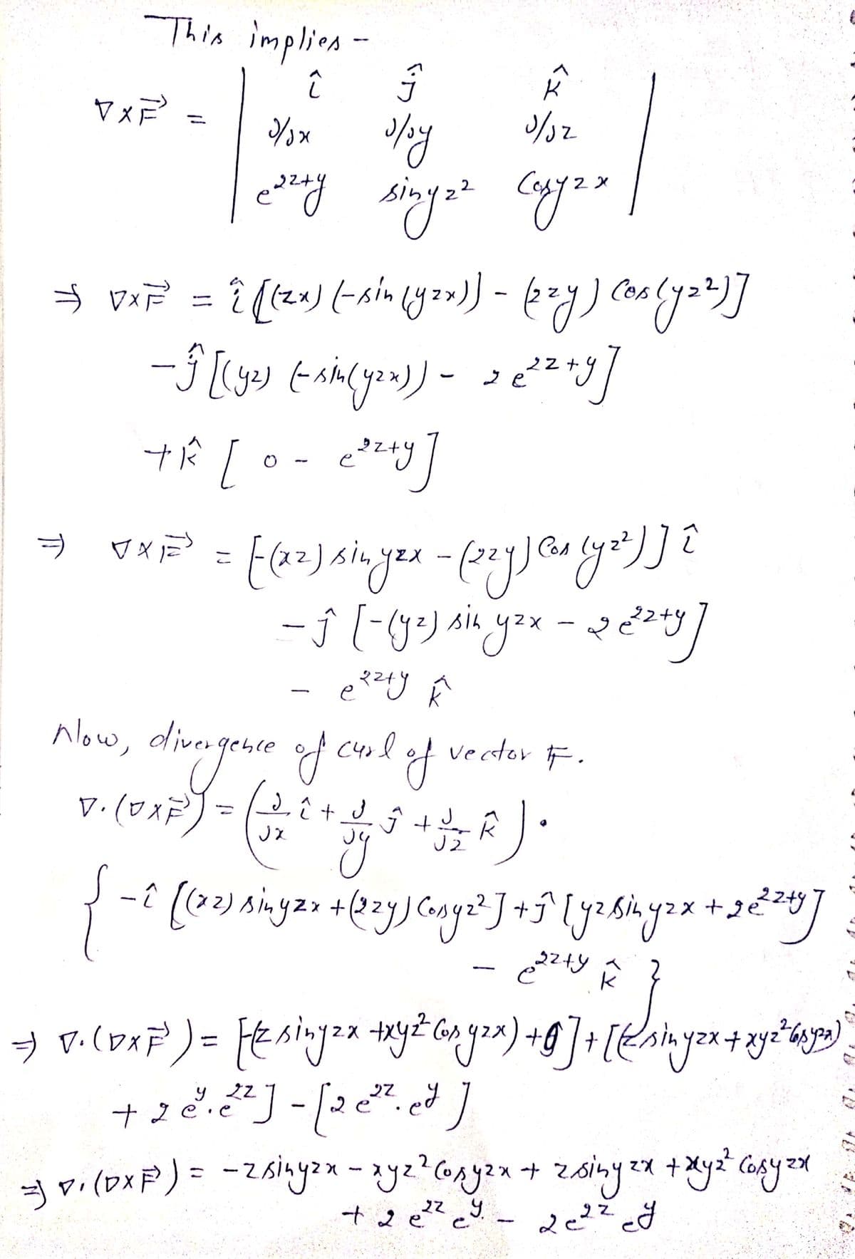 This implies-
ey sinya ya
Cos
→ド|o
sin
Cos
こ
- ŷ l-g9) ain yax
2249م ف
Alow, divesgebse of cul of vector E.
V.(ロxP
(2)
+j
+2
22+4
ニ
y 2z
ナ2e,c
27
X.Z
「ム
