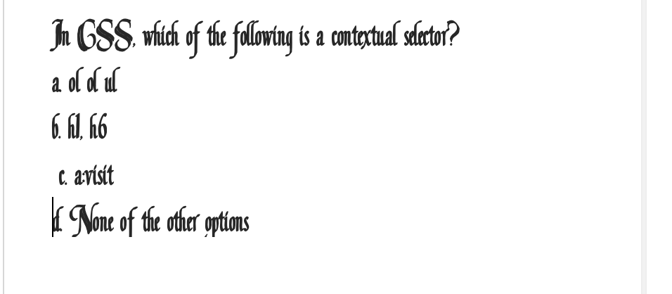 In GSS. which of the folowing is a contectual slator?
a ol ol ul
6 6l. 6
C. avisit
( None of the other gptions
