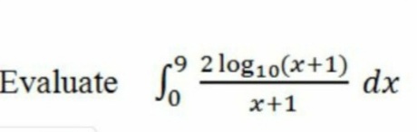 -9 2log10(x+1)
Evaluate
dx
x+1
