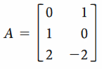 0.
1
A = | 1
-2
