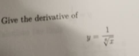 Give the derivative of
7/7