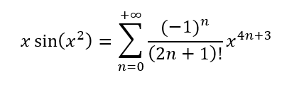 x sin(x2) =
+∞o
Σ
n=0
(-1)" 4n+3
X
(2n + 1)!