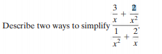 3
2
x2
Describe two ways to simplify
27
1.
