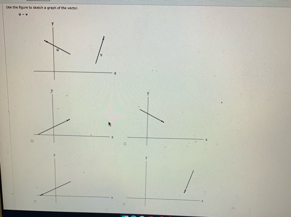 Use the figure to sketch a graph of the vector,
u- v
y
