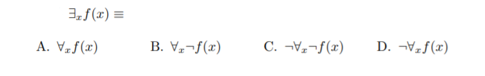 3„f(x) =
A. Vf(x)
B. V¬f(x)
C. ¬V¬f(x)
D. ¬Vzf(x)
