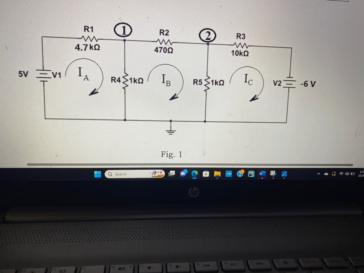 R1
IOI
4.7 ΚΩ
Q Search
R2
ww
470Ω
40
5V V1 I A
R4≥1kQ IB R5 Σ1ΚΩ
+9+9+
Fig. 1
2
4+
R3
10ΚΩ
4 11
Ic
V2 -6 V
prt sc
4)
12
10/9