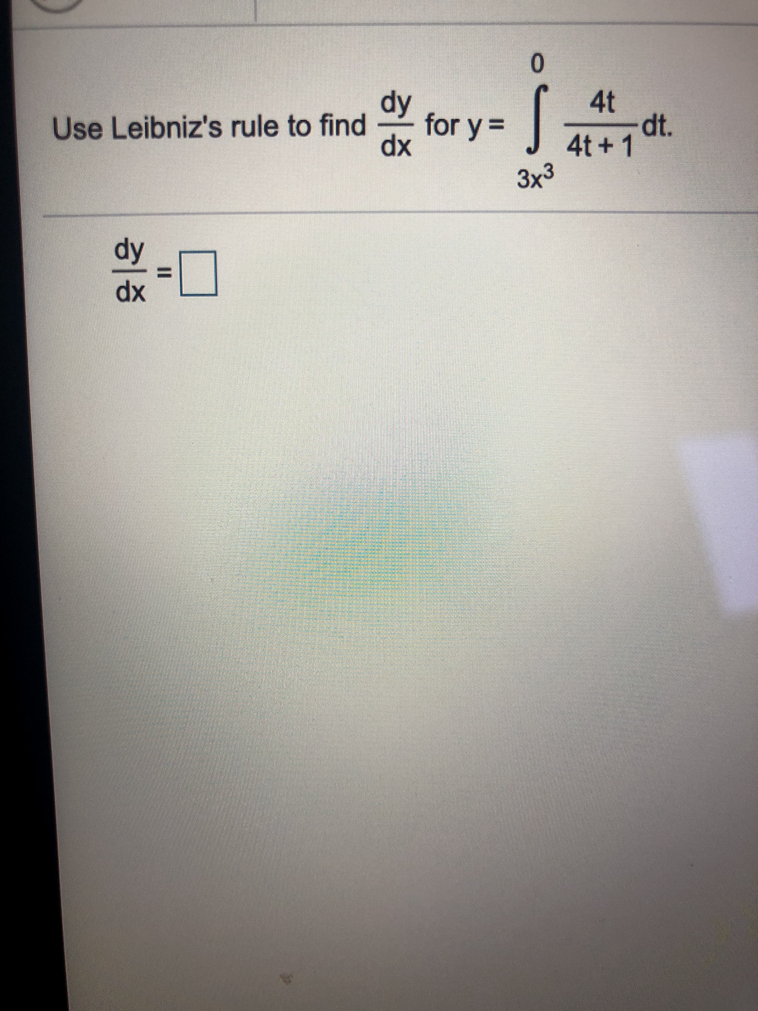 0.
dy
for y =
4t
dt.
4t +1
3x3
Use Leibniz's rule to find
хр
