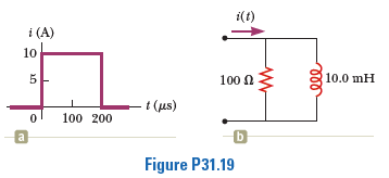 i(t)
i (A)
10
5
100 N
10.0 mH
- t (us)
100 200
a
Figure P31.19
ll
