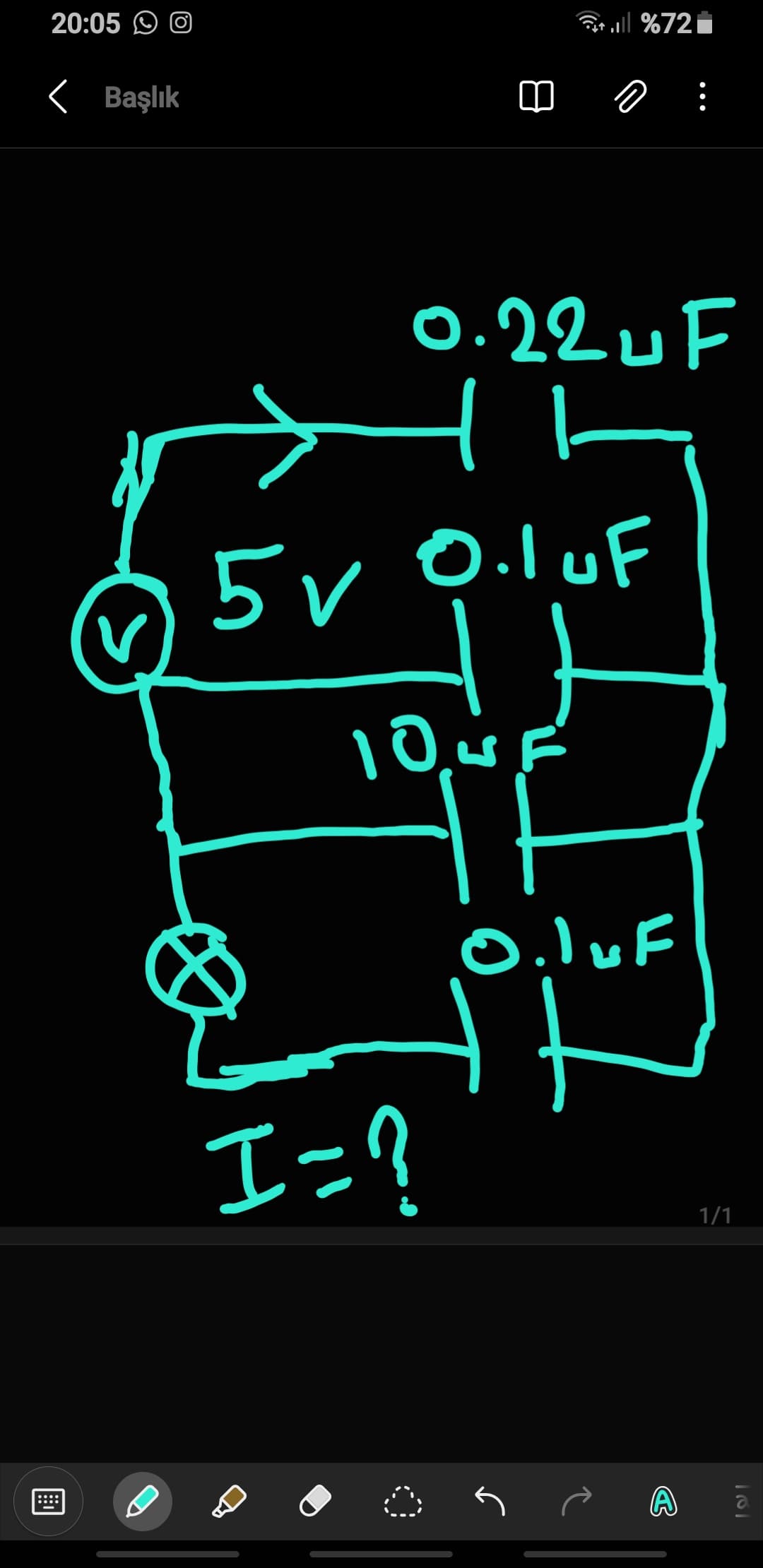 20:05 O O
. %72i
く Baslik
0.22 uF
–
5V 0.luF
0.luF
I=?
1/1
