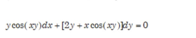 y cos(xy)dx + [2y + x cos(xy)]dy = 0