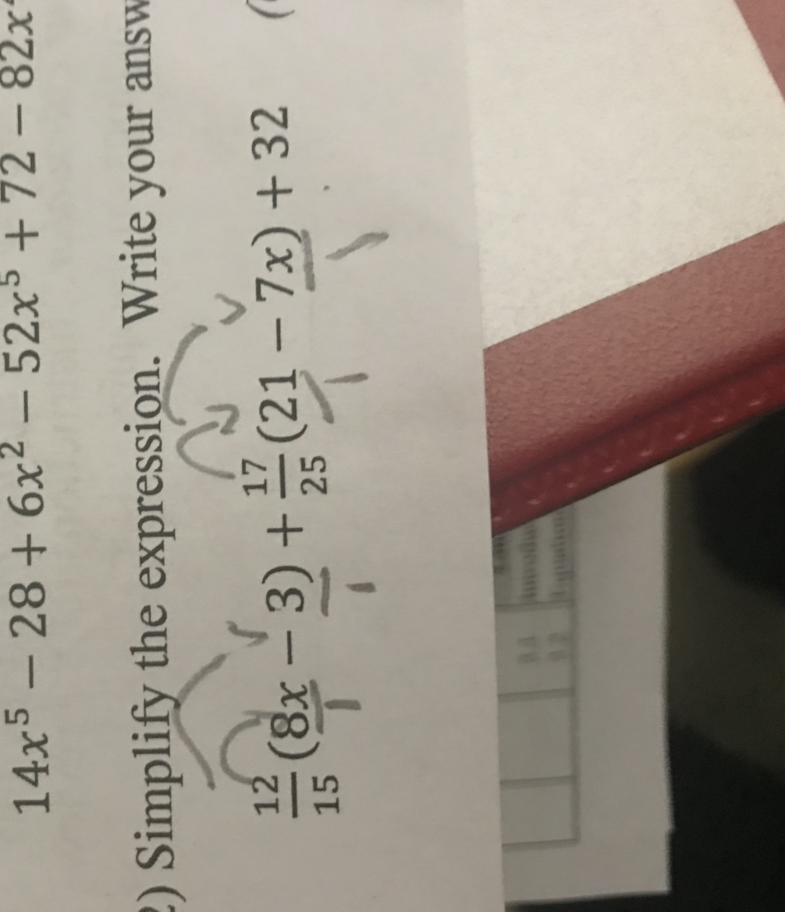 14x
5-28+6x2-52x5 72-82x
) Simplify the expression. Write your answ
(8x-3)+(21-7x) +32
77
15
