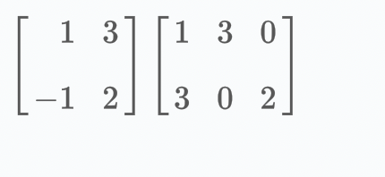 1 3]
[1 3 0
-1 2]
3
0 2
