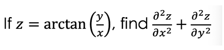 a²z
If z = arctan (2), find
a2z
+
ду?
