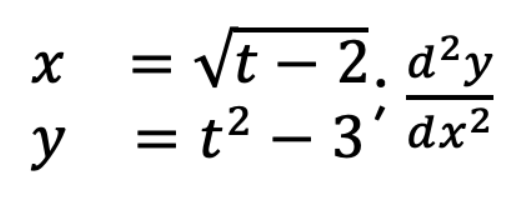 = Vt – 2. a²y
y = t2 – 3' dx²
