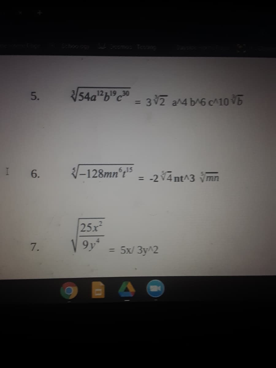 Schoo cgy Deomo Tecono
12z.19 30
5.
54a bc30
3v7 an4 b^6 c^10 VE
%3D
I 6.
15
= -24 nt^3 mn
25x
7.
V 9y
= 5x/ 3y^2
