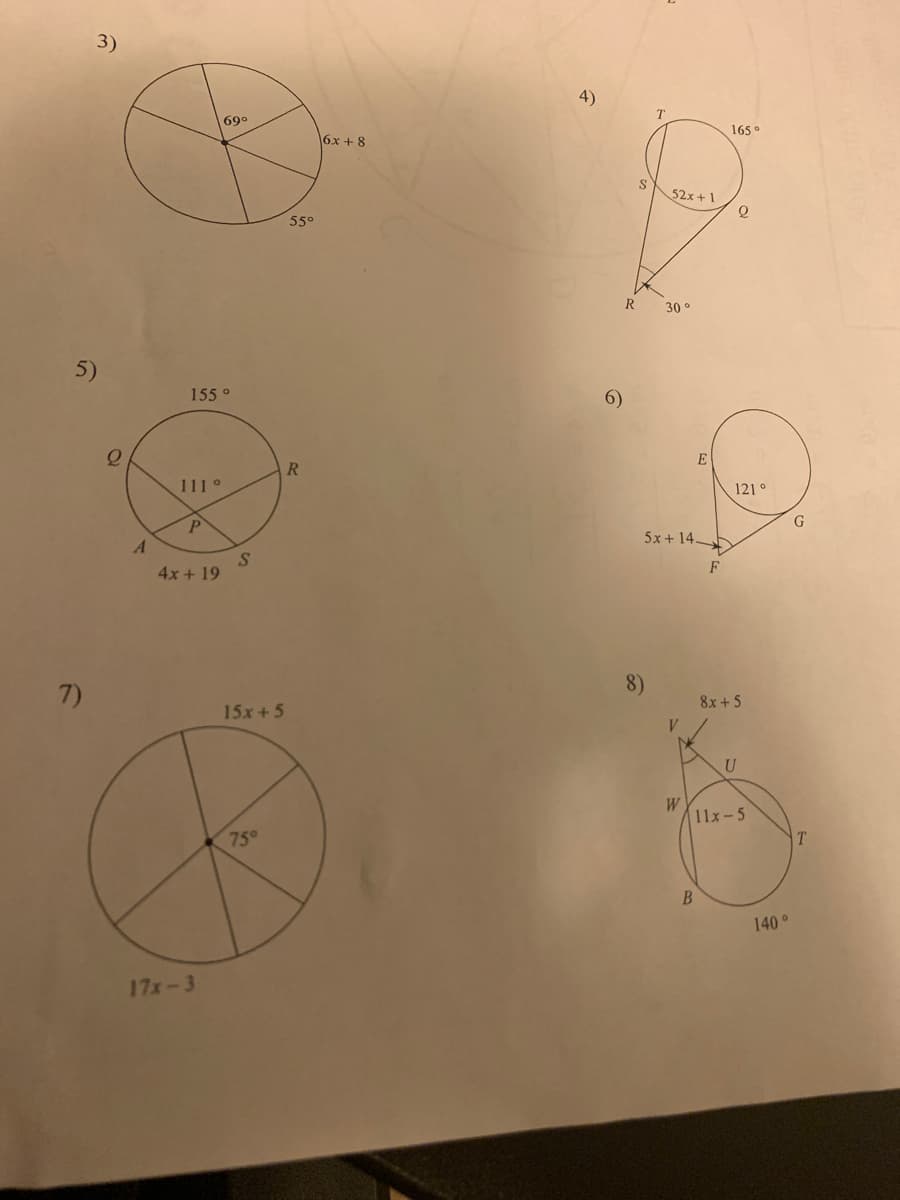 3)
4)
69°
165°
6x + 8
S
52x + 1
55°
30 °
5)
155°
6)
111°
121°
G
5x+ 14.
A
F
4x + 19
8)
7)
8x + 5
15x + 5
W
11x-5
750
140°
17x-3
