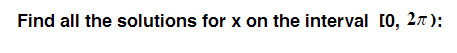 Find all the solutions for x on the interval [0, 27):
