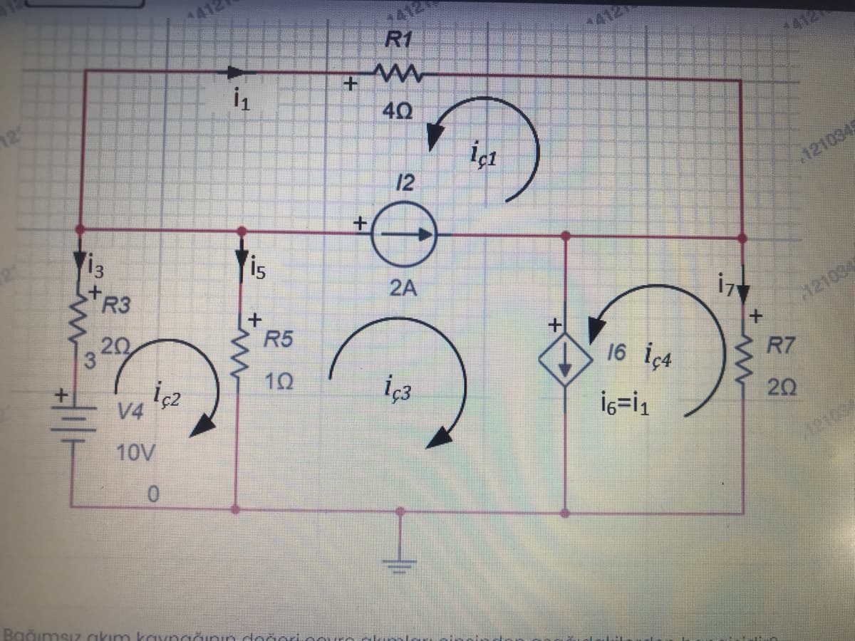 +412
3412
R1
412
412
12
40
içt
12
1210345
13
R3
is
2A
20
R5
121034
İç2
V4
10
iç3
16 iç4
R7
10V
20
121034
Bağimsız kım kaynağını
두

