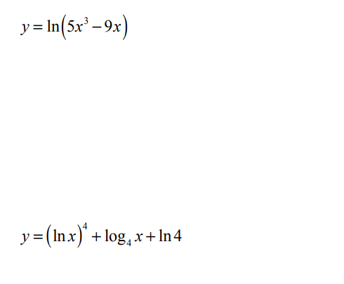 y=In(5x³-9x)
y=(lnx)* +log4x+ln4