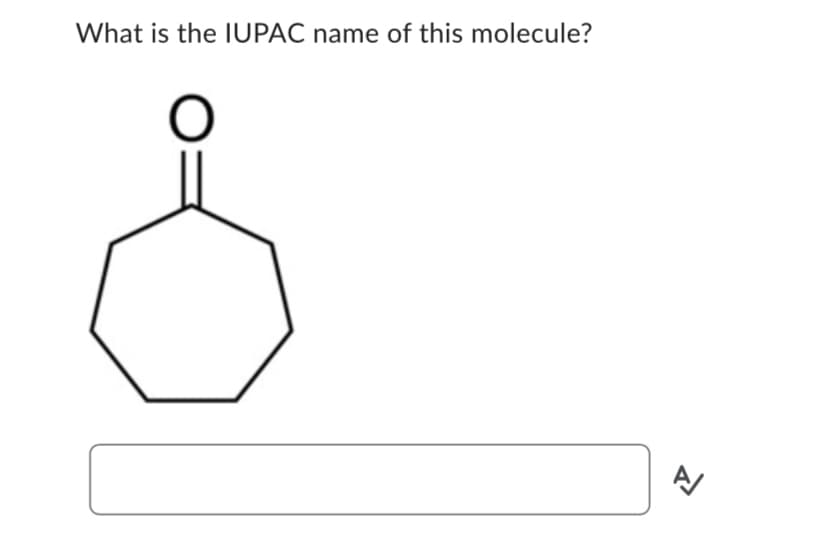 What is the IUPAC name of this molecule?
A/