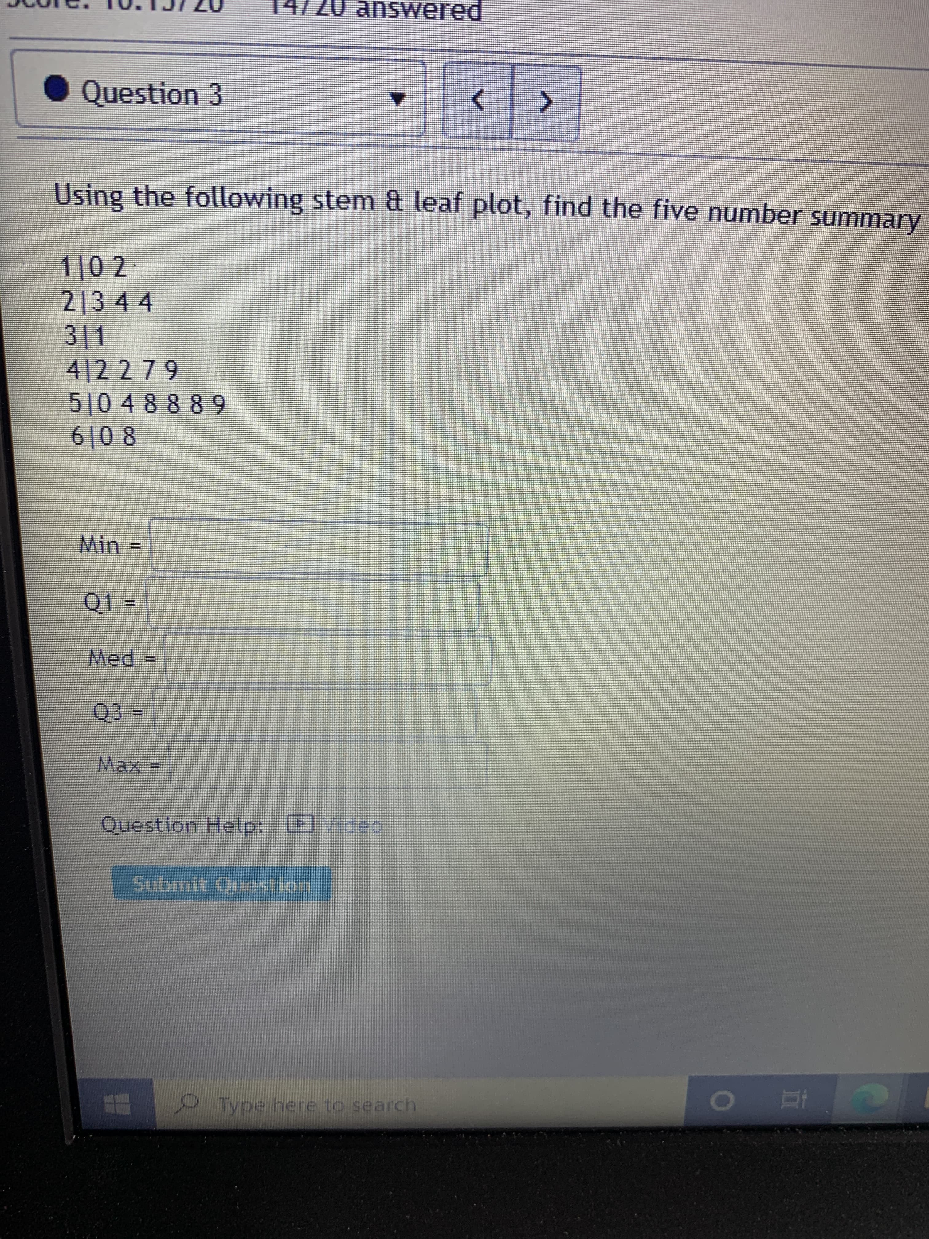 estion 3
the following stem & leaf plot, find the five nur
