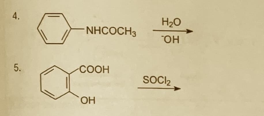 4.
H20
NHCOCH3
HO.
СООН
SOCI2
HO,
5.
