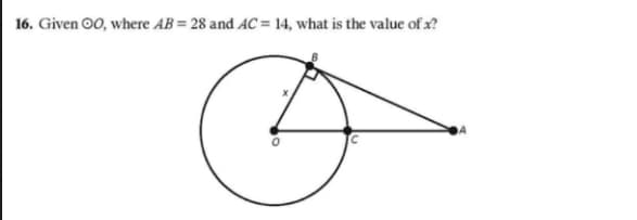 16. Given 00, where AB = 28 and AC = 14, what is the value of x?
