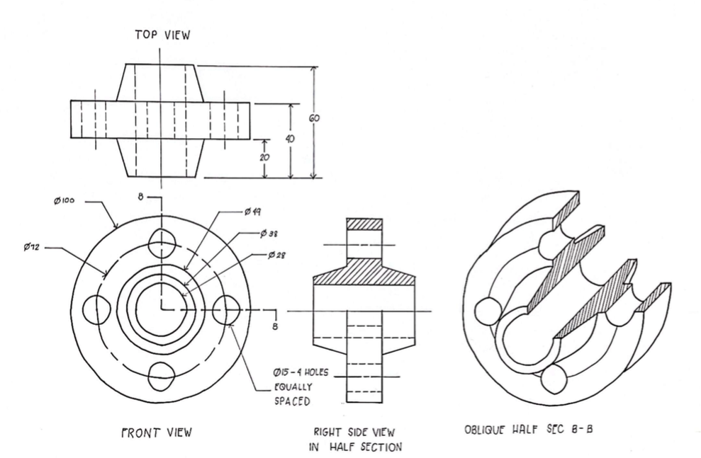 TOP VIEW
60
20
Ø12
Ø28
Ø15 - 4 HOLES
FQUALLY
SPACED
PRONT VIEW
RIGHT SIDE VIEW
OBLIQUE HALF S[C B-B
IN HALF SECTION
