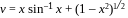 v = x sin-1 x + (1 – x²)!/2
