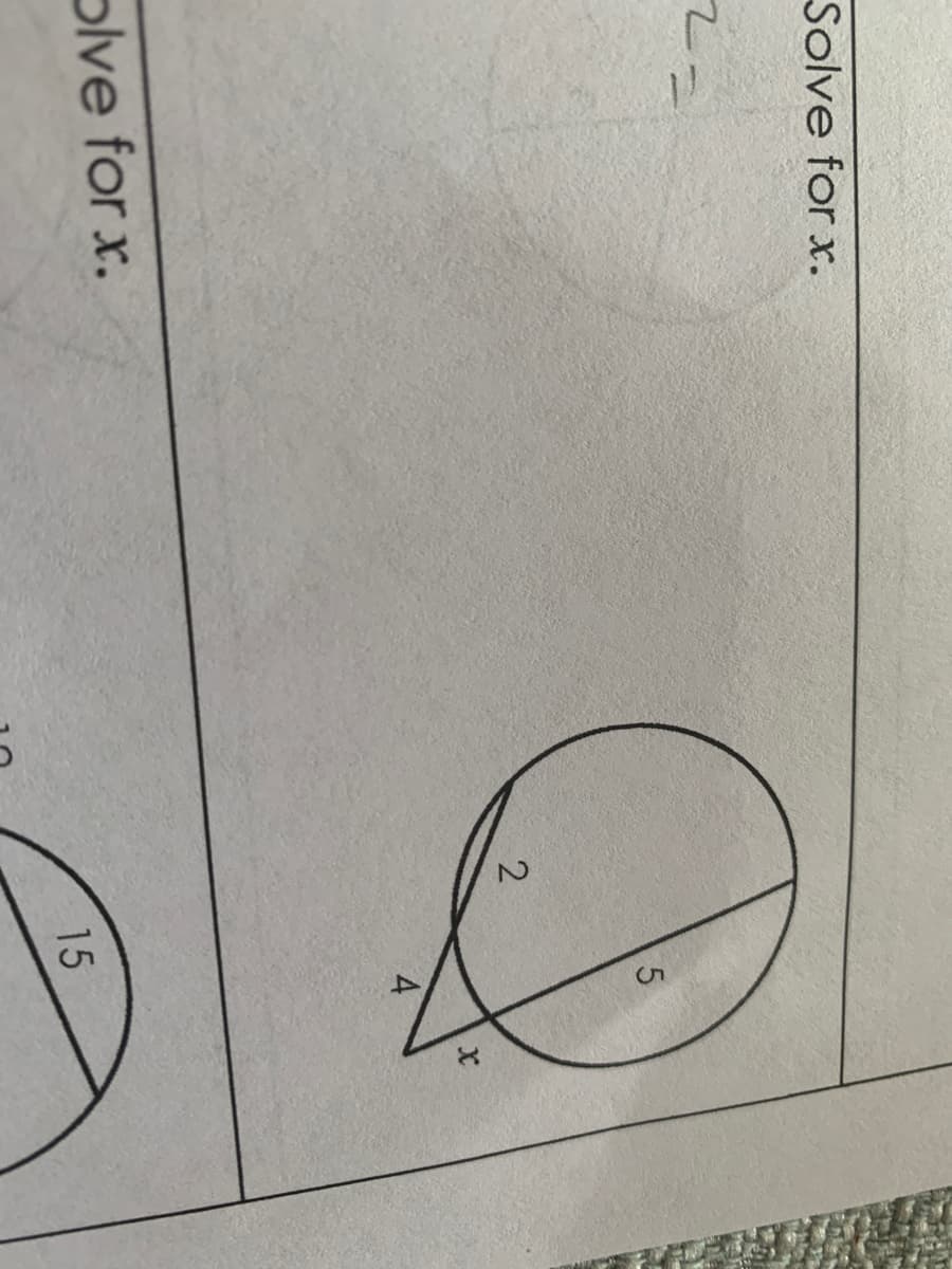 Solve for x.
2
plve for x.
15
