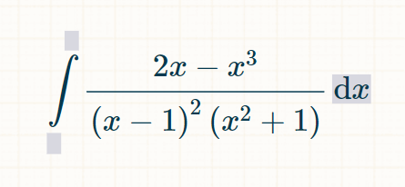 2x – x3
dx
(x – 1) (æ² + 1)
