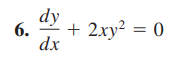 dy
6. + 2.xy2 = 0
dx