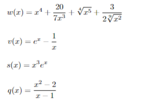 20
w(x) = x' +
7x3
3
1
v(x) = e²
s(1) = r*e*
1² – 2
q(x) =
