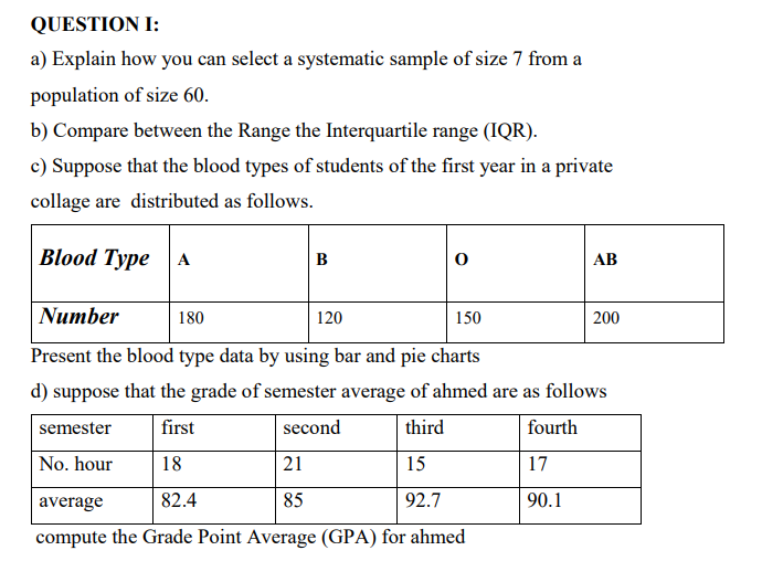 a) Explain how you can select a systematic sample of size 7 from a
population of size 60.
