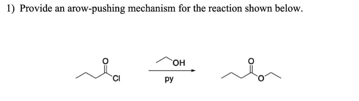 1) Provide an arow-pushing mechanism for the reaction shown below.
محمد
60
py
OH