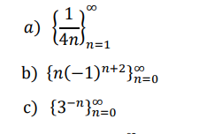 a)
n=1
b) {n(-1)"+2}%=0
colu-
c) {3-"}n=0
