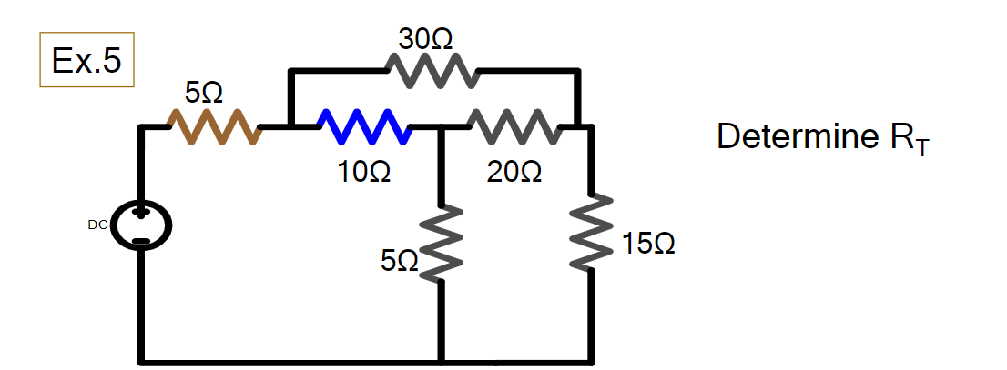 30Ω
Ex.5
5Ω
Determine RT
10Ω
20Ω
DC
15Ω
5Ω
