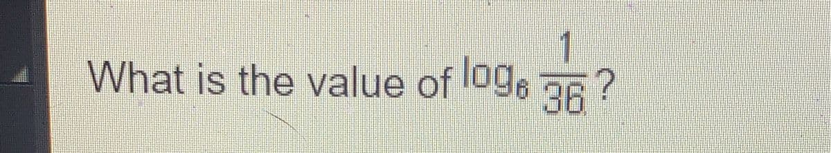 1
loge
What is the value of 096 36?