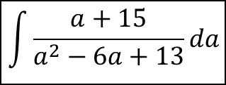 a + 15
da
a2 – 6a + 13
