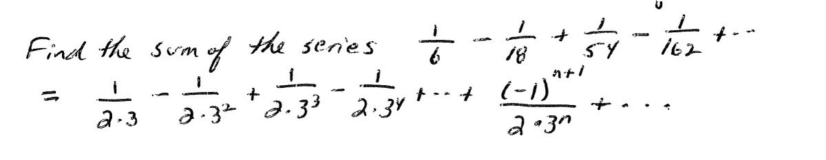 Find the sum of
the sen'es
18
+.-+ (-1)**
%3D
a-3
a.32'2.33 2.34
