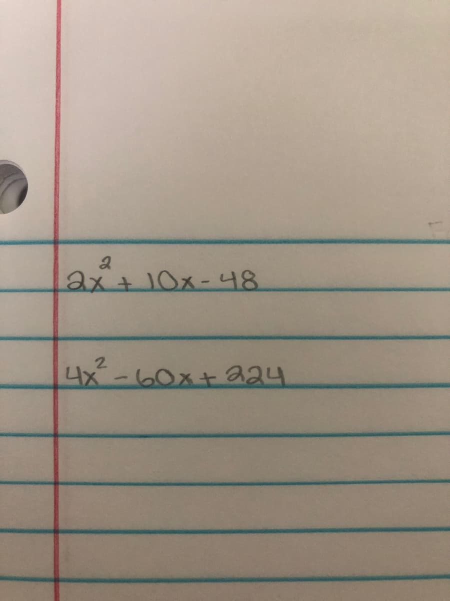 ax+10x-48
2.
4x-60x+ 224
