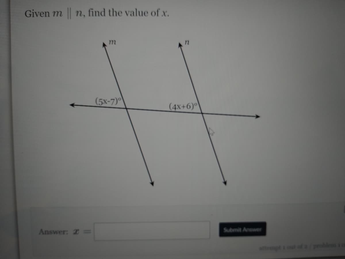 Given m n, find the value of x.
777
(5x-7)
(4x+6)
Answer: I%=
Submit AnsweF
attem
problem 1 0
