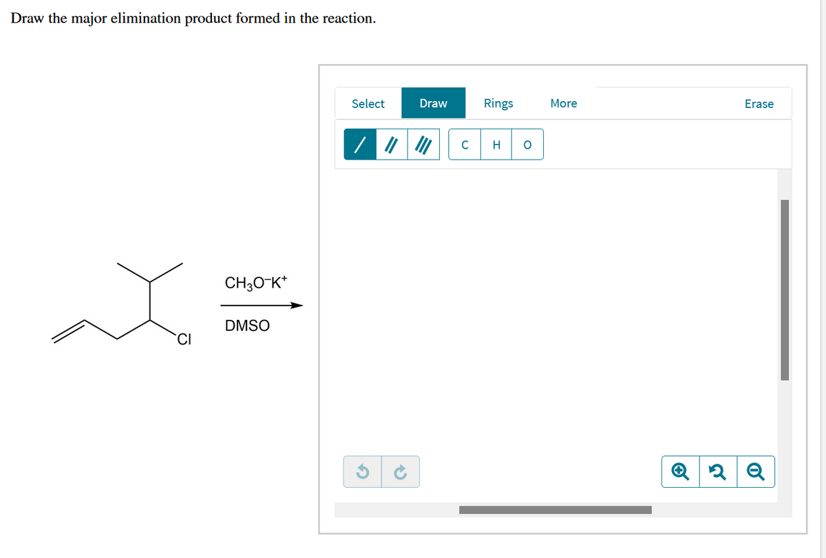 Draw the major elimination product formed in the reaction.
Select
Draw
Rings
More
Erase
C
H
CH;O-K*
DMSO
