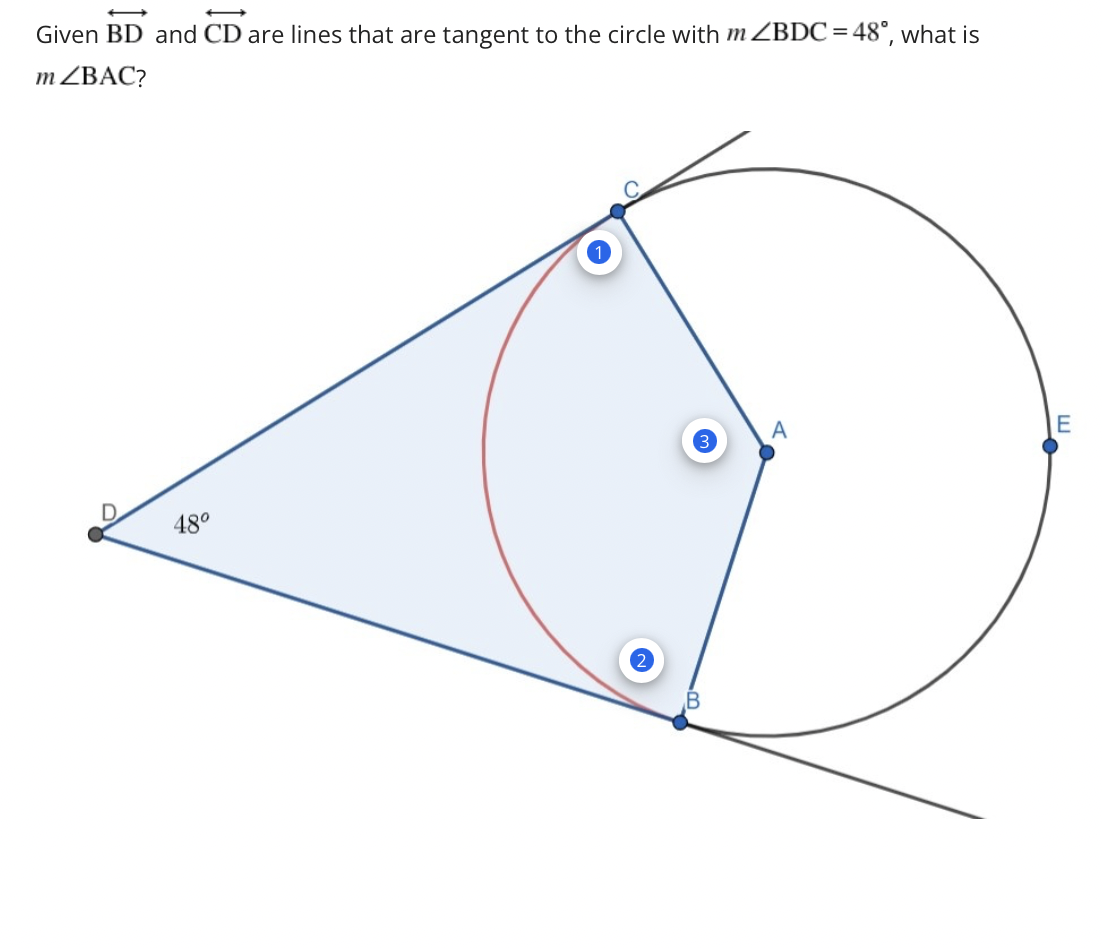 Given BD and CD are lines that are tangent to the circle with m <BDC = 48°, what is
m ZBAC?
48⁰
A
E