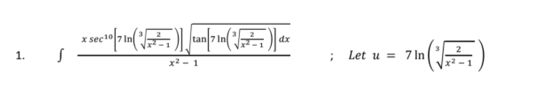 x sec10
tan
dx
(E)
2
Let u
7 In
%3D
x2 - 1
1.
