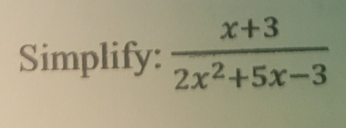 x+3
Simplify: 2x²+5x-3